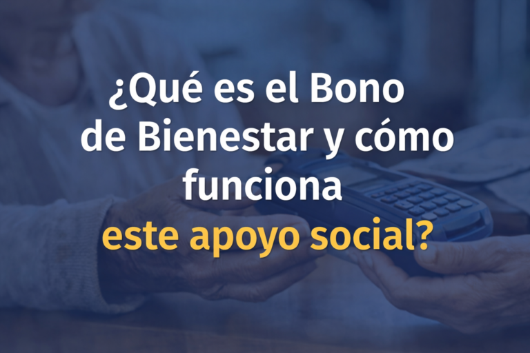 Bono de Bienestar: información general, requisitos y funcionamiento